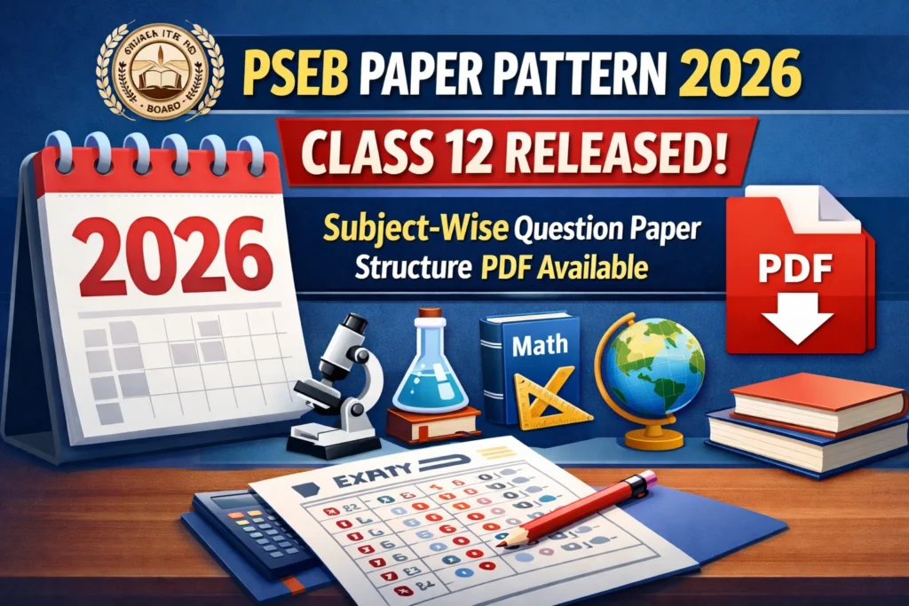 PSEB Paper Pattern 2026 Class 12 Released: Subject-Wise Question Paper Structure PDF Available
