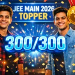 JEE Main Topper List 2026: Arnav Gautam & Pasala Mohith Likely to Secure AIR 1 with Perfect 300/300