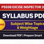 PSSSB Excise Inspector Syllabus 2026 PDF: Subject Wise Topics & Weightage