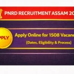 PNRD Recruitment Assam 2026: Apply Online for 1508 Vacancies (Dates, Eligibility & Process)