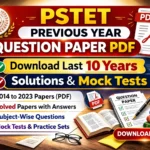 PSTET Previous Year Question Papers PDF: Download Last 10 Years