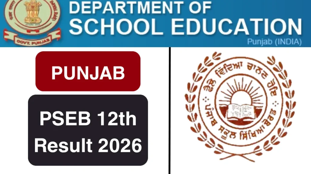 PSEB 12th Result 2026  – Check Online by Roll Number, Name Wise, Merit List & Compartment Result at pseb.ac.in